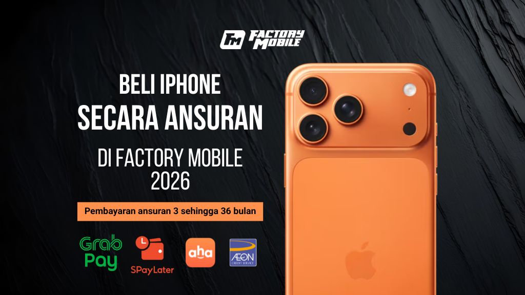 beli iphone secara ansuran di factory mobile 2026