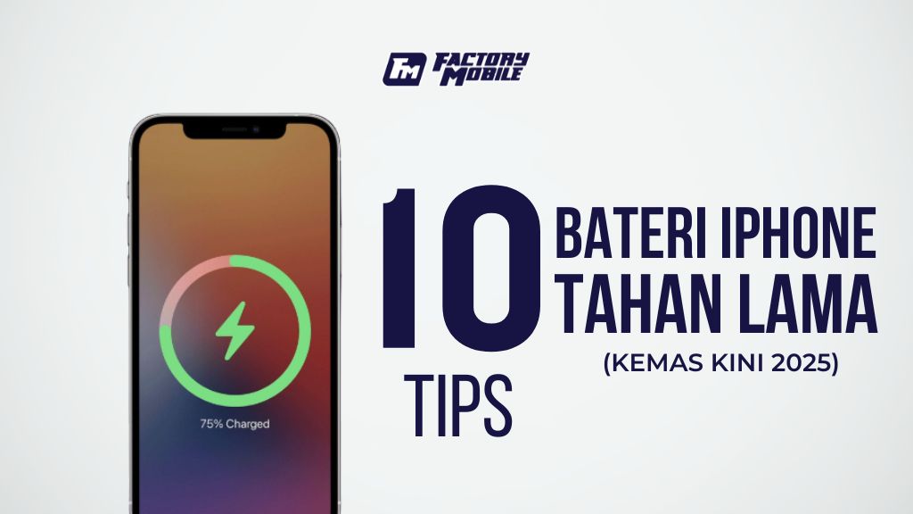 10 tips bateri iphone tahan lama 2025