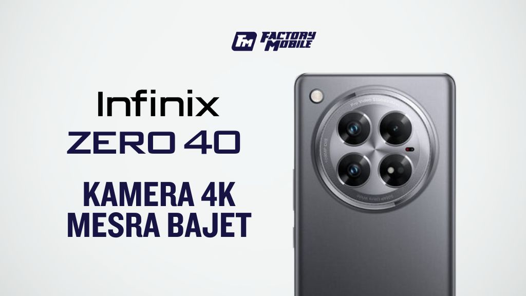 Infinix Zero 40 5G dengan paparan AMOLED dan kamera 4K