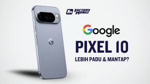 Pixel 10 masuk Malaysia