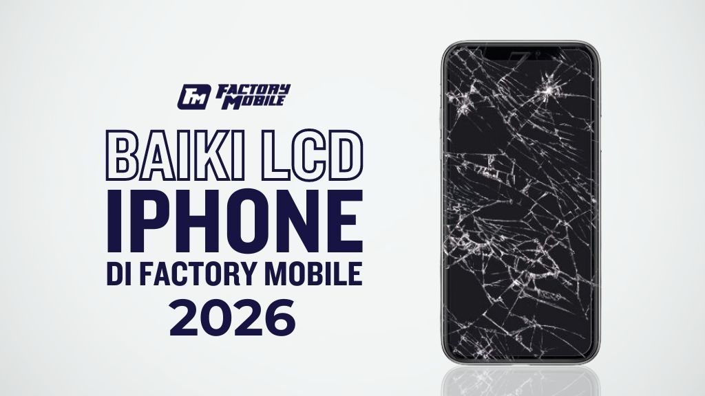 harga lcd iphone di factory mobile 2026