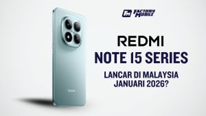 Redmi Note 15 Series Lancar di malaysia januari 2026