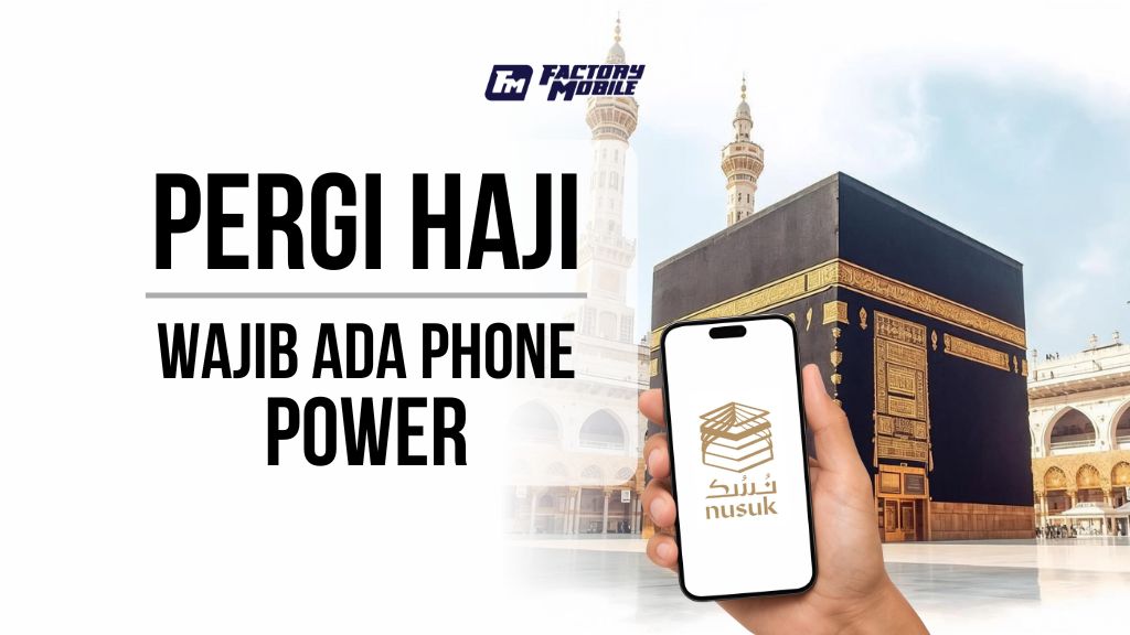 pergi haji wajib ada phone power