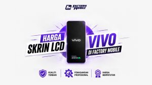 harga skrin lcd vivo di factory mobile